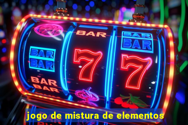 jogo de mistura de elementos